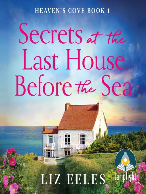 Title details for Secrets at the Last House Before the Sea by Liz Eeles - Available